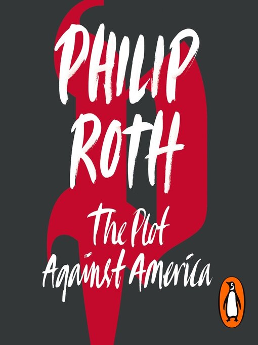 Title details for The Plot Against America by Philip Roth - Wait list